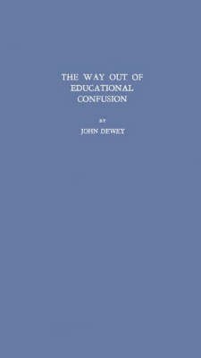 The Way Out of Educational Confusion(English, Hardcover, unknown)