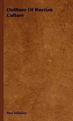 Outlines Of Russian Culture(English, Hardcover, Miliukov Paul)