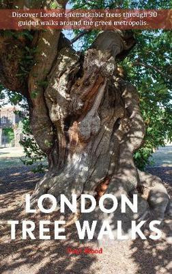 London Tree Walks(English, Paperback, Wood Paul)
