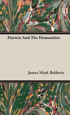 Darwin And The Humanities(English, Hardcover, Baldwin James Mark)