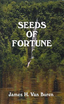 Seeds of Fortune(English, Paperback, Van Buren James H.)