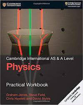 Cambridge International AS & A Level Physics Practical Workbook(English, Paperback, Jones Graham)