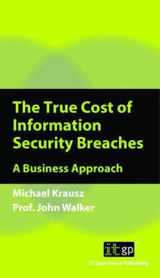 The True Cost of Information Security Breaches and Cyber Crime(English, Paperback, Krausz Michael)