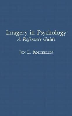 Imagery in Psychology(English, Hardcover, Roeckelein Jon)