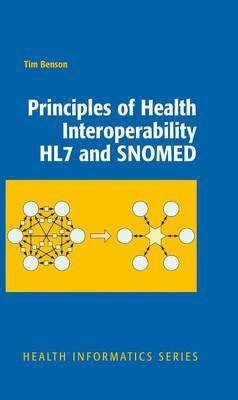 Principles of Health Interoperability HL7 and SNOMED(English, Hardcover, Benson Tim)