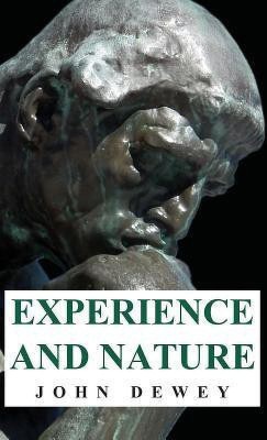 Experience And Nature(English, Hardcover, Dewey John)