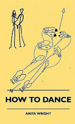How To Dance(English, Hardcover, Wright Anita)