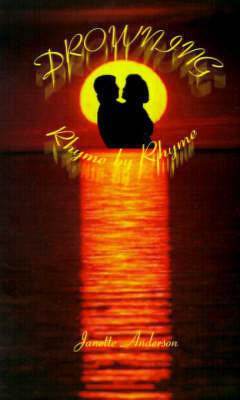 Drowning, Rhyme by Rhyme(English, Paperback, Anderson Janette)