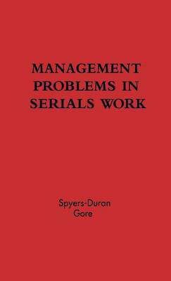Management Problems in Serials Work.(English, Hardcover, Spyers-Duran Peter)