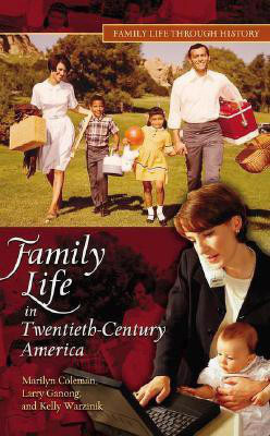 Family Life in 20th-Century America(English, Hardcover, Coleman Marilyn Ph.D.)