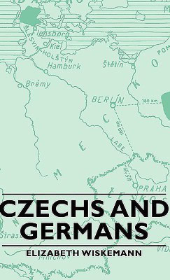 Czechs And Germans(English, Hardcover, Wiskemann Elizabeth)