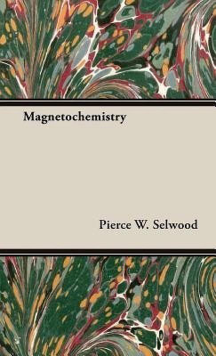 Magnetochemistry(English, Hardcover, Selwood Pierce W.)