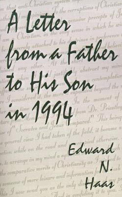 A Letter from a Father to His Son in 1994(English, Paperback, Haas Edward N.)