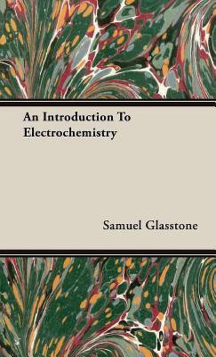 An Introduction To Electrochemistry(English, Hardcover, Glasstone Samuel)