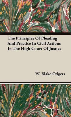 The Principles Of Pleading And Practice In Civil Actions In The High Court Of Justice(English, Hardcover, Odgers W. Blake)