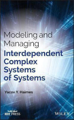 Modeling and Managing Interdependent Complex Systems of Systems(English, Electronic book text, Haimes Yacov Y.)