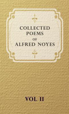 Collected Poems of Alfred Noyes(English, Hardcover, Noyes Alfred)