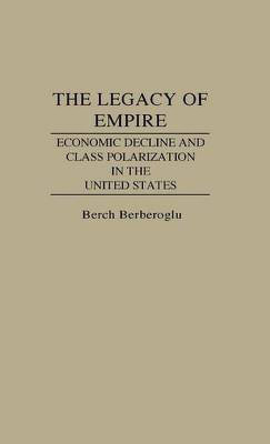 The Legacy of Empire(English, Hardcover, Berberoglu Berch)