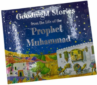 Goodnight Stories From The Life Of The Prophet Muhammad(Hardcover, Saniyasnain Khan)