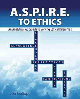 A.S.P.I.R.E. to Ethics(English, Paperback, Gallop Jonathan D.)