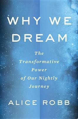 Why We Dream(English, Electronic book text, Robb Alice)