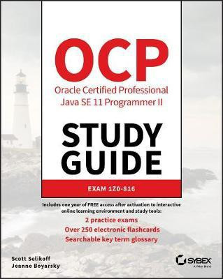OCP Oracle Certified Professional Java SE 11 Programmer II Study Guide - Exam 1Z0-816 and Exam 1Z0-817(English, Paperback, Selikoff S)