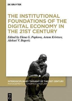 The Institutional Foundations of the Digital Economy in the 21st Century(English, Electronic book text, unknown)