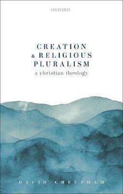 Creation and Religious Pluralism(English, Hardcover, Cheetham David)