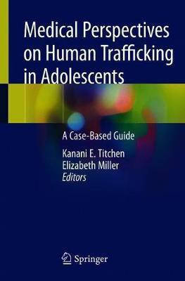 Medical Perspectives on Human Trafficking in Adolescents(English, Paperback, unknown)