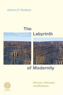 The Labyrinth of Modernity(English, Hardcover, Arnason Johann P. emeritus professor of soc)