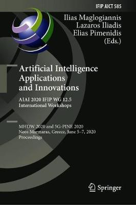 Artificial Intelligence Applications and Innovations. AIAI 2020 IFIP WG 12.5 International Workshops(English, Hardcover, unknown)