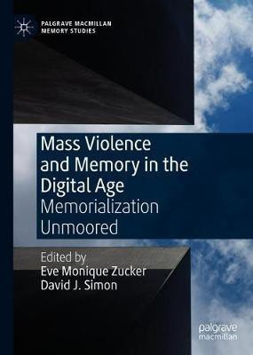 Mass Violence and Memory in the Digital Age(English, Hardcover, unknown)