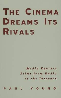 The Cinema Dreams Its Rivals(English, Hardcover, Young Paul)