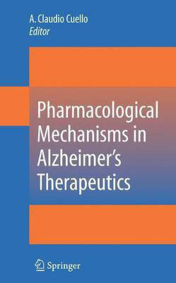 Pharmacological Mechanisms in Alzheimer's Therapeutics(English, Electronic book text, Cuello A. C)