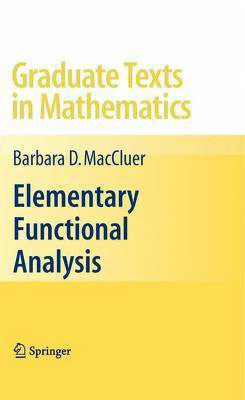 Elementary Functional Analysis(English, Electronic book text, MacCluer Barbara D)