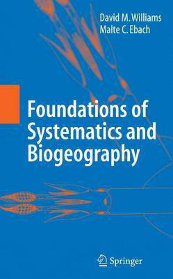 Foundations of Systematics and Biogeography(English, Electronic book text, Williams D. M)