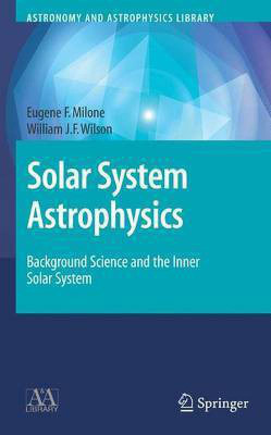 Solar System Astrophysics(English, Electronic book text, Milone E. F)