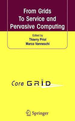 From Grids to Service and Pervasive Computing(English, Electronic book text, Priol Thierry)
