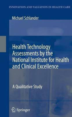 Health Technology Assessments by the National Institute for Health and Clinical Excellence(English, Electronic book text, Schlander Michael)