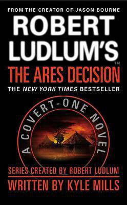 Robert Ludlum's(tm) the Ares Decision(English, Electronic book text, Mills Kyle)
