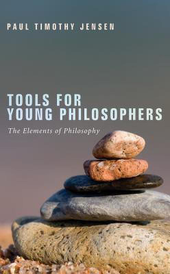 Tools for Young Philosophers(English, Paperback, Jensen Paul Timothy)