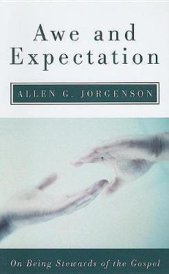 Awe and Expectation(English, Paperback, Jorgenson Allen G)