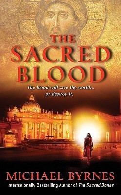 The Sacred Blood(English, Paperback, Byrnes Michael)