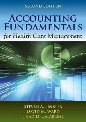 Accounting Fundamentals for Health Care Management(English, Paperback, Finkler Steven A.)
