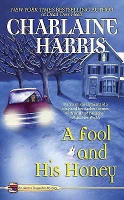 A Fool and His Honey(English, Paperback, Harris Charlaine)