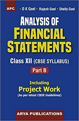 Analysis of Financial Statements Class XII, Part-B (Including Project Work)(English, Paperback, SHELLY GOEL, DK GOEL, RAJESH GOEL)