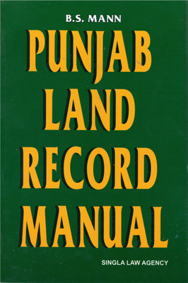 Punjab Land Records Manual(Paperback, B.S Mann)