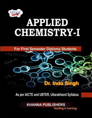 Applied Chemistry - I (as per AICTE and UBTER, Uttarakhand Syllabus)(English, Paperback, Dr. Indu Singh)