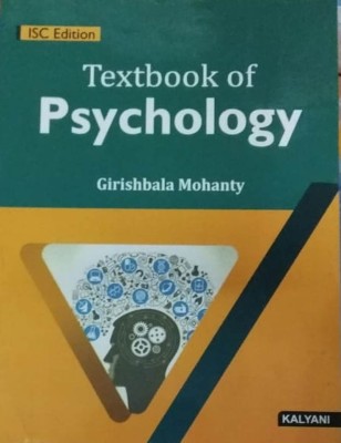 ISC TEXTBOOK OF PSYCHOLOGY CLASS-XI(English, Paperback, GIRISHBALA MOHANTY)