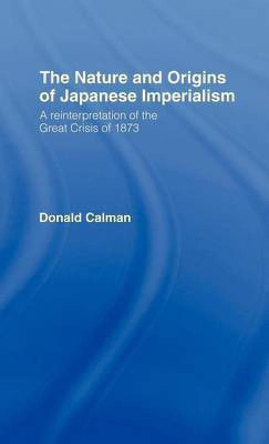 Nature and Origins of Japanese Imperialism(English, Electronic book text, Calman Donald)